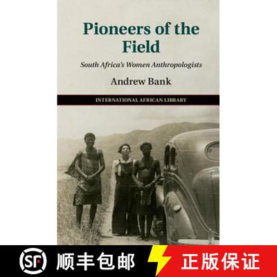 预订 Pioneers of the Field: South Africa's Women Anthropologists - Pioneers of the Field: South Afric... [9781107150492]