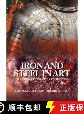 预订 Iron and Steel in Art: Corrosion, Colorants, Conservation [9781909492479]