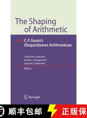 【3-4周达】The Shaping of Arithmetic After C.F. Gauss's Disquisitiones Arithmeticae [9783540204411]