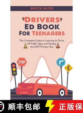 【3-4周达】Drivers Ed Book For Teenagers: The Complete Guide to Learning to Drive, All Traffic Signs,... [9798223636298]