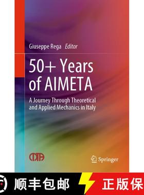 【3-4周达】50+ Years of AIMETA : A Journey Through Theoretical and Applied Mechanics in Italy [9783030941949]