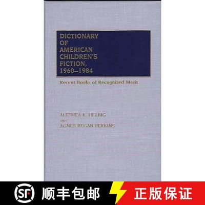 【3-4周达】Dictionary of American Children's Fiction, 1960-1984: Recent Books of Recognized Merit - R... [9780313252334]