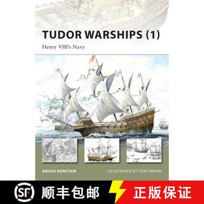 【3-4周达】Tudor Warships (1): Henry VIII's Navy - Henry VIII's Navy [9781846032516]