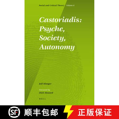 预订 精装 Castoriadis: Psyche, Society, Autonomy [9789004175297]