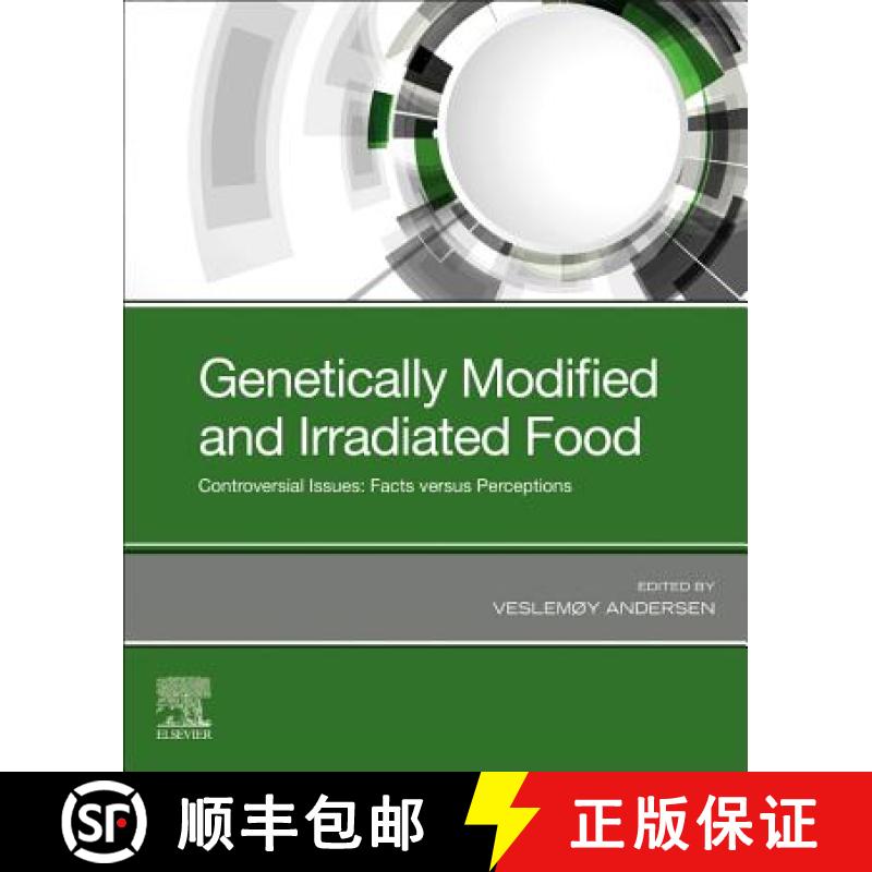 【3-4周达】Genetically Modified and Irradiated Food: Controversial Issues: Facts Versus Perceptions [9780128172407]