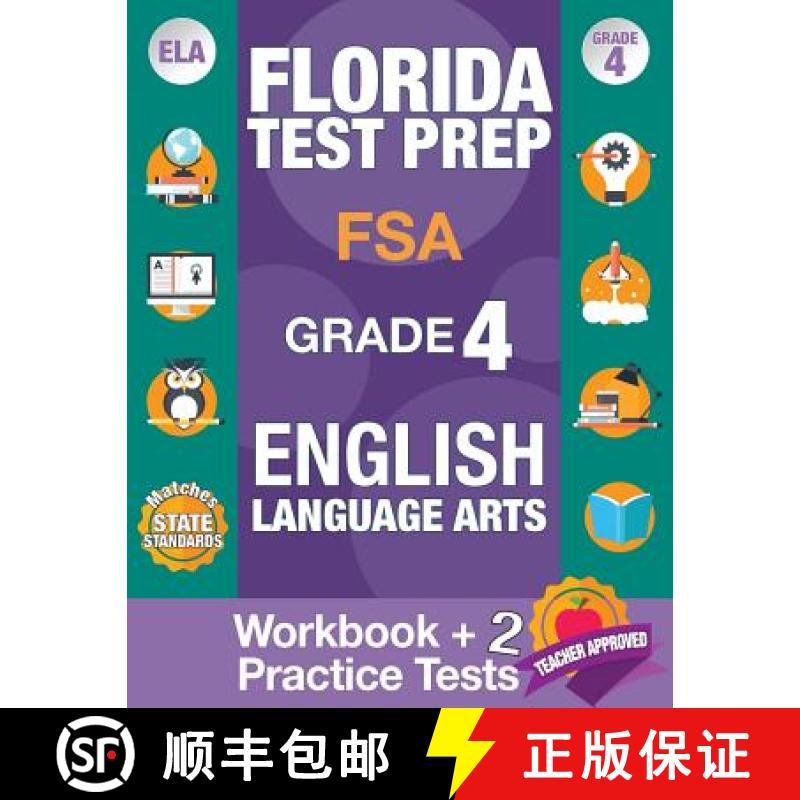 【3-4周达】Florida Test Prep FSA Grade 4 ENGLISH: Workbook and 2 FSA Practice Tests: FSA Practice Tes... [9781948255042]