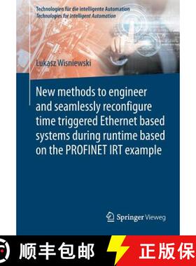 【3-4周达】New Methods to Engineer and Seamlessly Reconfigure Time Triggered Ethernet Based Systems D... [9783662546499]