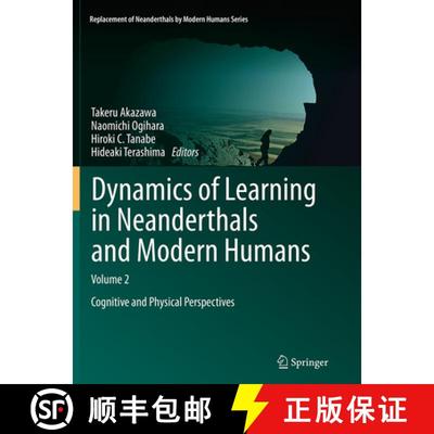 【3-4周达】Dynamics of Learning in Neanderthals and Modern Humans Volume 2: Cognitive and Physical Pe... [9784431561736]