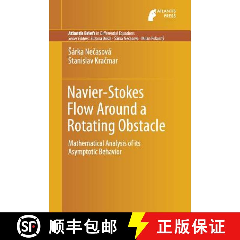 【4周达】Navier-Stokes Flow Around a Rotating Obstacle : Mathematical Analysis of its Asymptotic Beha... [9789462392304]