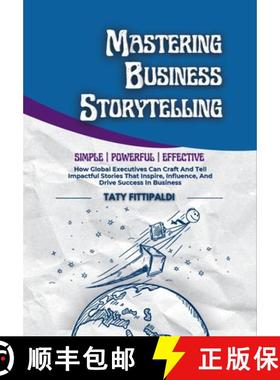 【3-4周达】Mastering Business Storytelling: How Global Executives Can Craft And Tell Impactful Storie... [9798992265736]