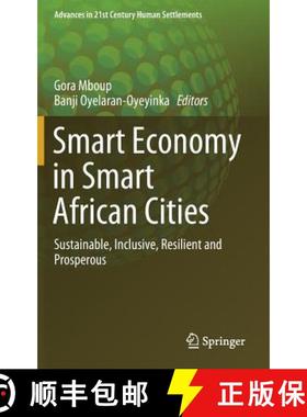 【3-4周达】Smart Economy in Smart African Cities : Sustainable, Inclusive, Resilient and Prosperous [9789811334702]