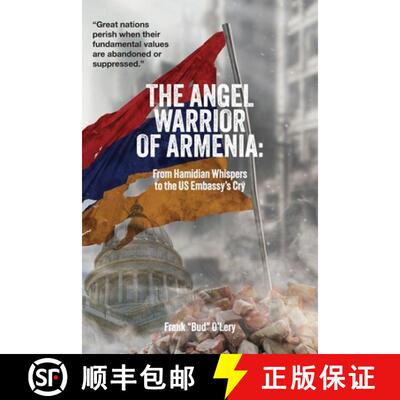 【3-4周达】The Angel Warrior of Armenia: From Hamidian Whispers to the US Embassy's Cry [9798822970298]