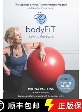 【3-4周达】bodyFIT Beyond The Scale: The Ultimate 6-week Transformation Program Suitable for Every Body! [9781775329374]