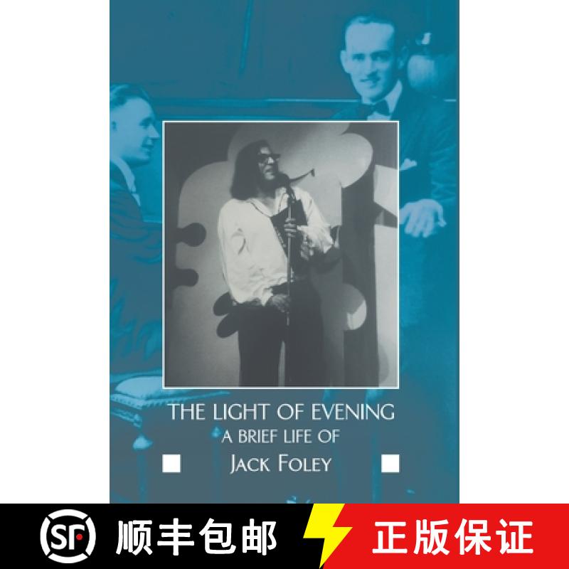 【3-4周达】The light of evening : a brief life of Jack Foley [9781680538892]