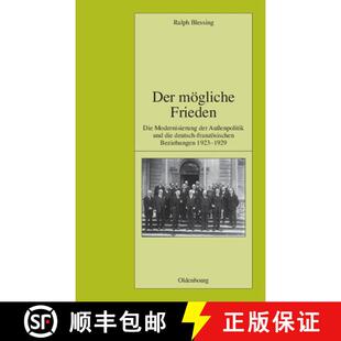 【3-4周达】精装 Der Moegliche Frieden: Die Modernisierung Der Aussenpolitik Und Die Deutsch-Franzoesi... [9783486580273]