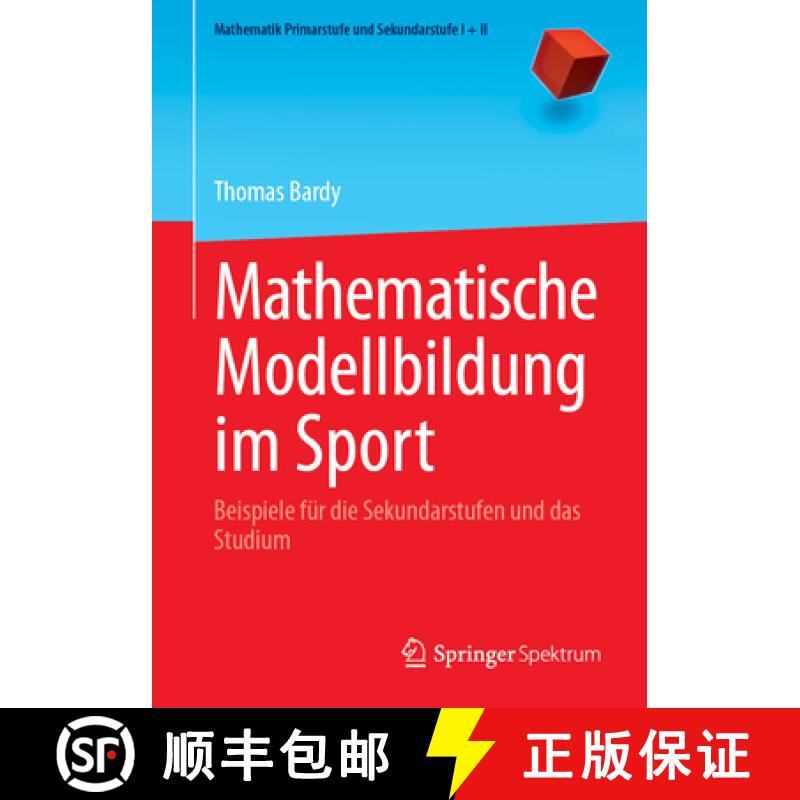 【3-4周达】Mathematische Modellbildung im Sport : Beispiele für die Sekundarstufen und das Studium [9783662693421]