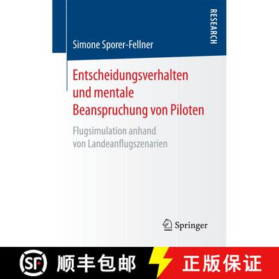 【3-4周达】Entscheidungsverhalten und mentale Beanspruchung von Piloten : Flugsimulation anhand von L... [9783658180546]