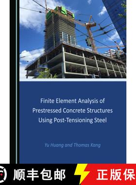 预订 Finite Element Analysis of Prestressed Concrete Structures Using Post-Tensioning Steel [9781527542853]