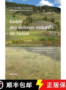 预订 Guide des Milieux Naturels de Suisse: La Référence pour Identifier et Interprêter Tout les Mi... [9782940365906]