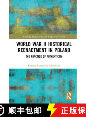 【3-4周达】World War II Historical Reenactment in Poland: The Practice of Authenticity [9780367515645]