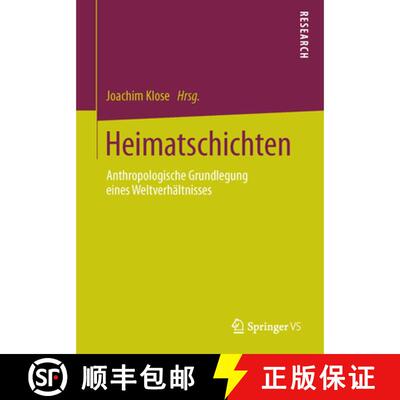 【3-4周达】精装 Heimatschichten : Anthropologische Grundlegung eines Weltverhältnisses [9783658047399]