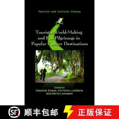 【3-4周达】Touristic World-Making and Fan Pilgrimage in Popular Culture Destinations [9781845418946]