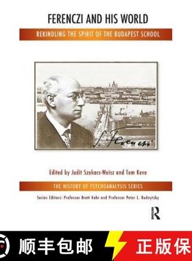 【3-4周达】Ferenczi and His World: Rekindling the Spirit of the Budapest School [9781780490205]
