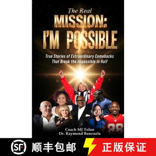 【3-4周达】The Real Mission I'M Possible: True Stories of Extraordinary Comebacks That Break the Impo... [9798999714091]