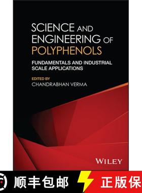 【3-4周达】Science and Engineering of Polyphenols: Fundamenta ls and Industrial Scale Applications [9781394203901]
