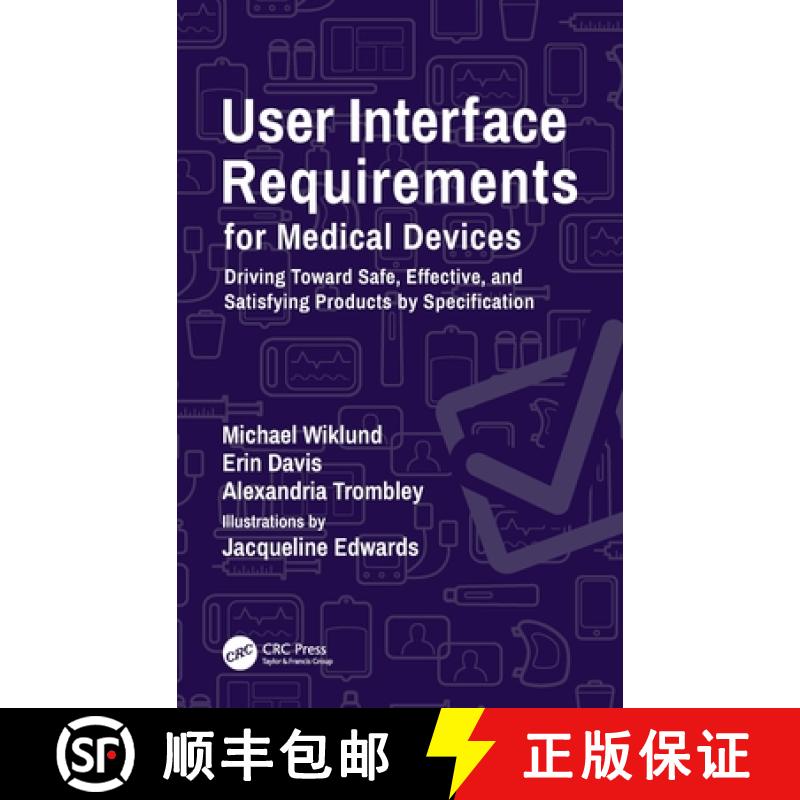 【3-4周达】User Interface Requirements for Medical Devices: Driving Toward Safe, Effective, and Satis... [9780367457938]