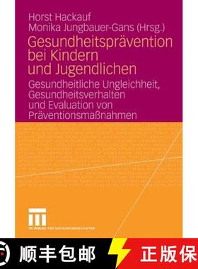 【3-4周达】Gesundheitsprävention bei Kindern und Jugendlichen : Gesundheitliche Ungleichheit, Gesund... [9783531153308]