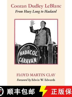 【3-4周达】Coozan Dudley LeBlanc: From Huey Long to Hadacol [9780882896465]