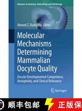 【3-4周达】Molecular Mechanisms Determining Mammalian Oocyte Quality : Oocyte Developmental Competenc... [9783031551628]