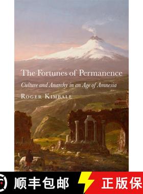 预订 The Fortunes of Permanence: Culture and Anarchy in an Age of Amnesia [9781587312564]