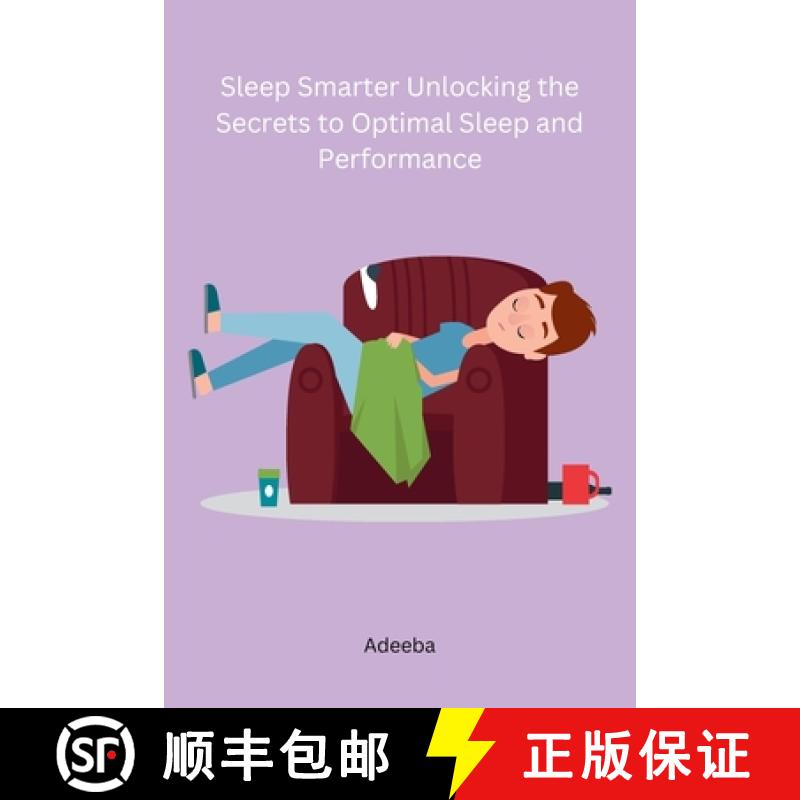 【2-3周达】Sleep Smarter Unlocking the Secrets to Optimal Sleep and Performance [9788119669677]