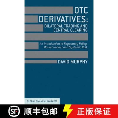 【3-4周达】OTC Derivatives: Bilateral Trading and Central Clearing : An Introduction to Regulatory Po... [9781349451371]