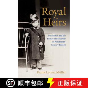 Nineteenth 4周达 Succession Heirs the Century Monarchy Royal Future 9781009069526 Europe and
