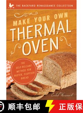 预订 Make Your Own Thermal Oven: The Self-Reliant Method for Faster, Fluffier Bread [9781942672951]