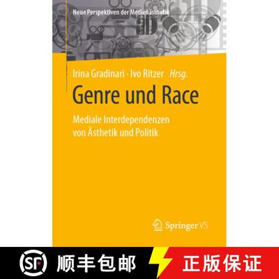 【3-4周达】Genre und Race: Mediale Interdependenzen von Ästhetik und Politik (1. Aufl. 2021) [9783658321864]