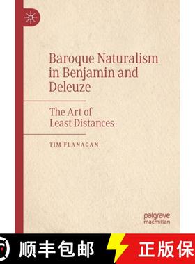 【3-4周达】Baroque Naturalism in Benjamin and Deleuze : The Art of Least Distances [9783030664008]