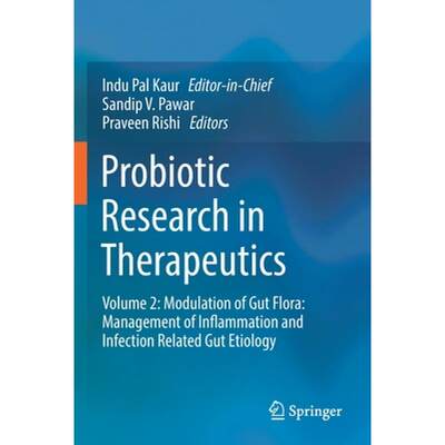 【4周达】Probiotic Research in Therapeutics : Volume 2: Modulation of Gut Flora: Management of Inflam... [9789813362383]