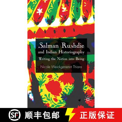 【3-4周达】精装 Salman Rushdie and Indian Historiography: Writing the Nation into Being [9780230205482]