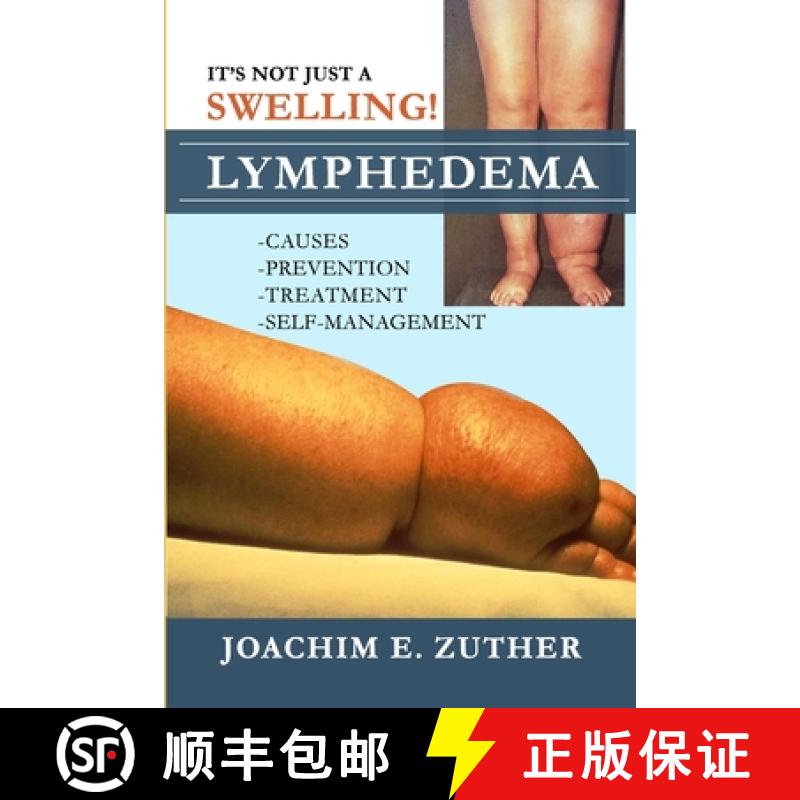 【2-3周达】It's Not Just a Swelling! Lymphedema: Causes, Prevention, Treatment, Self-Management [9781471664717]