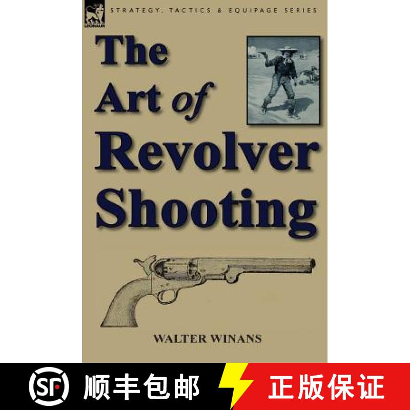 【2-3周达】The Art of Revolver Shooting [9781782820949]