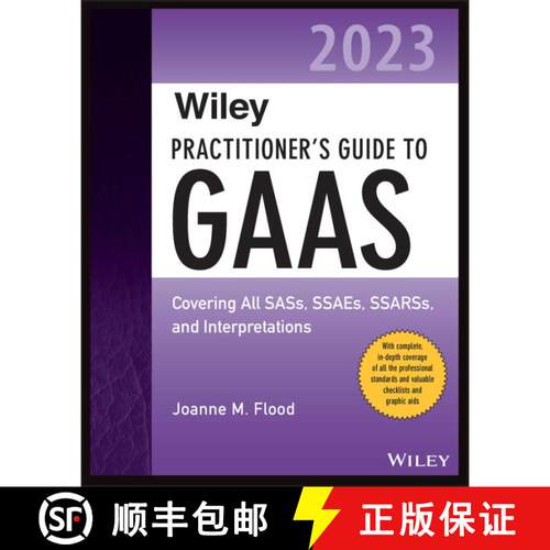【3-4周达】Wiley Practitioner′s Guide to GAAS 2023 – Covering  All SASs, SSAEs, SSARSs, and Interpr... [9781394152704]
