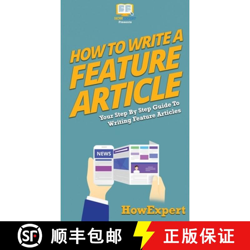 【3-4周达】How To Write a Feature Article: Your Step By Step Guide To Writing Feature Articles [9781647585358]