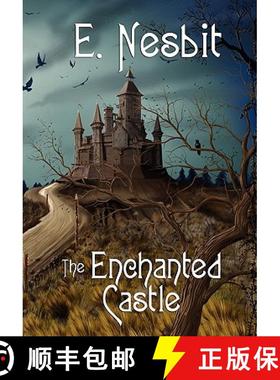 【3-4周达】The Enchanted Castle (Wildside Classics) [9781434416988]