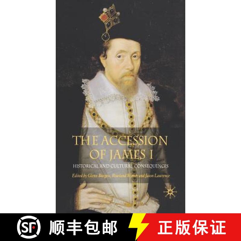 【3-4周达】The Accession of James I: Historical and Cultural Consequences [9781403948991]
