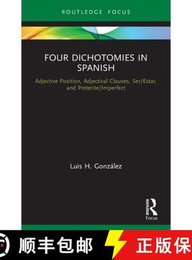 【3-4周达】Four Dichotomies in Spanish: Adjective Position, Adjectival Clauses, Ser/Estar, and Preter... [9780367517298]
