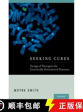 【3-4周达】Seeking Cures: Design of Therapies for Genetically Determined Diseases [9780199915866]